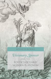 Omslagafbeelding: Visionary Spenser and the Poetics of Early Modern Platonism 9780198807070