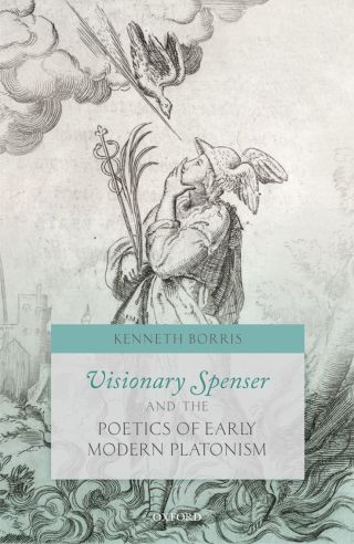 Cover image: Visionary Spenser and the Poetics of Early Modern Platonism 9780192533777
