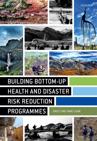 Cover image: Building Bottom-up Health and Disaster Risk Reduction Programmes 9780192533968