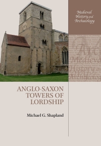 Cover image: Anglo-Saxon Towers of Lordship 9780192537225