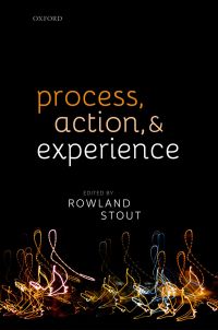 Cover image: Process, Action, and Experience 1st edition 9780198777991