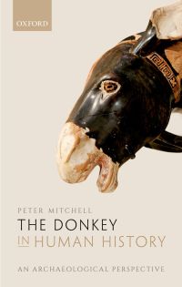Cover image: The Donkey in Human History 9780198749233