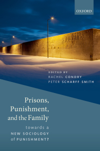 Imagen de portada: Prisons, Punishment, and the Family 1st edition 9780198810087