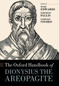 Cover image: The Oxford Handbook of Dionysius the Areopagite 9780198810797