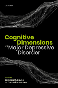Cover image: Cognitive Dimensions of Major Depressive Disorder 1st edition 9780198810940