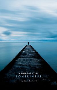 صورة الغلاف: A Biography of Loneliness 1st edition 9780198811350