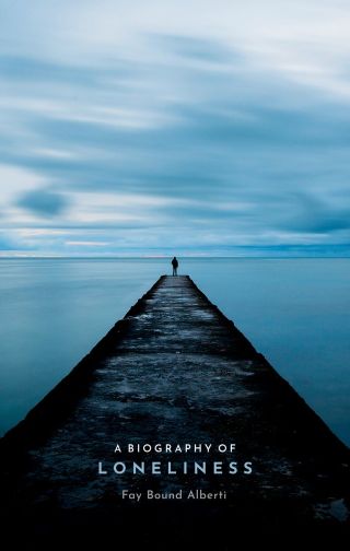 Cover image: A Biography of Loneliness 1st edition 9780198811350