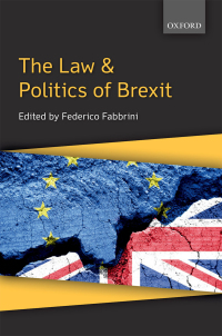 Cover image: The Law & Politics of Brexit 1st edition 9780198811763