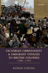 Omslagafbeelding: Victorian Christianity and Emigrant Voyages to British Colonies c.1840 - c.1914 9780198724247