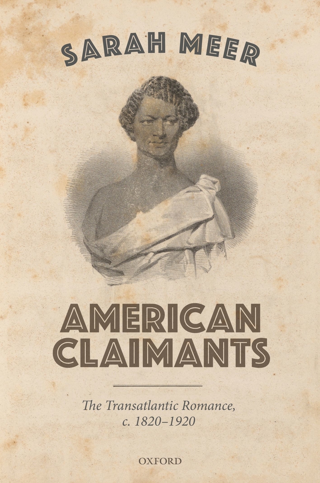 American Claimants The Transatlantic Romance, c. 1820-1920 1st Edition