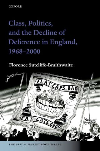 Cover image: Class, Politics, and the Decline of Deference in England, 1968-2000 9780192540713