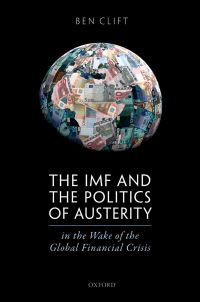 Cover image: The IMF and the Politics of Austerity in the Wake of the Global Financial Crisis 9780198813088