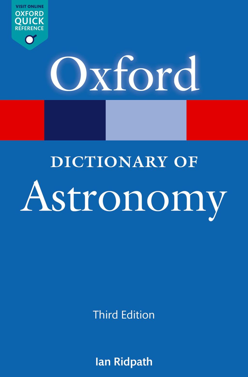 A Dictionary of Astronomy 3rd Edition