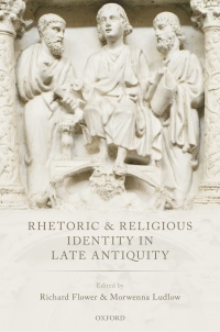 Imagen de portada: Rhetoric and Religious Identity in Late Antiquity 1st edition 9780198813194