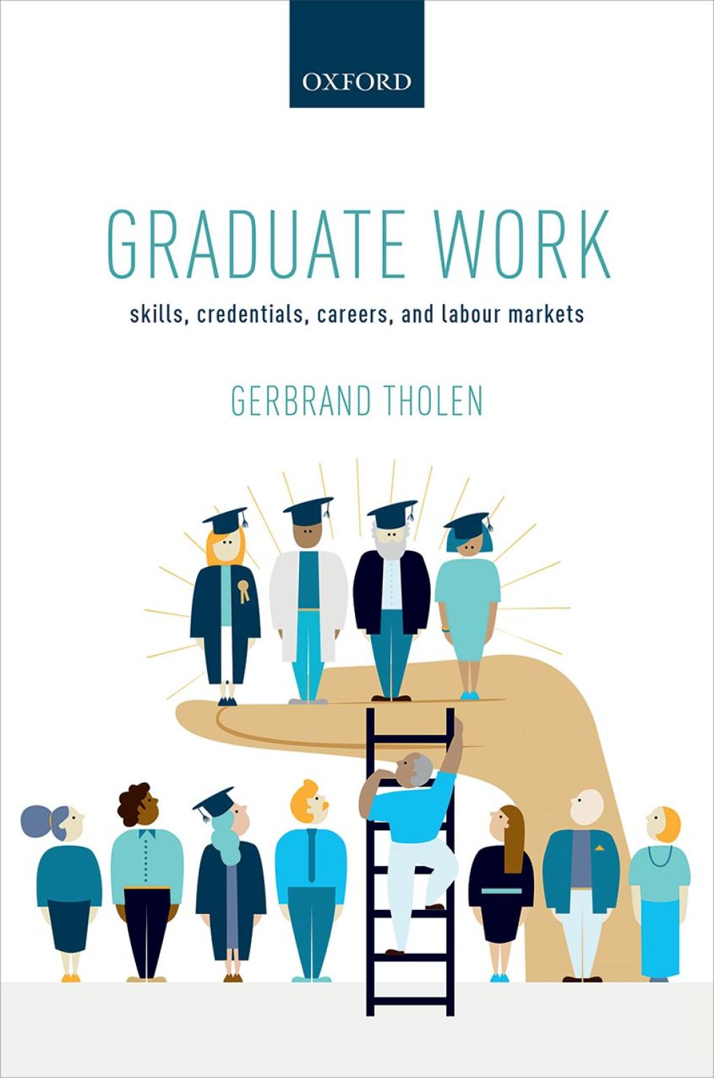 Graduate Work Skills, Credentials, Careers, and Labour Markets 1st Edition