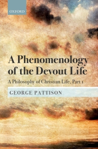 Cover image: A Phenomenology of the Devout Life 9780198813507
