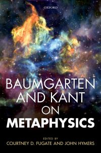 Imagen de portada: Baumgarten and Kant on Metaphysics 1st edition 9780198783886