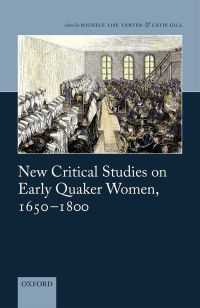Cover image: New Critical Studies on Early Quaker Women, 1650-1800 1st edition 9780198814221