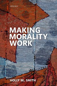 表紙画像: Making Morality Work 9780192547637