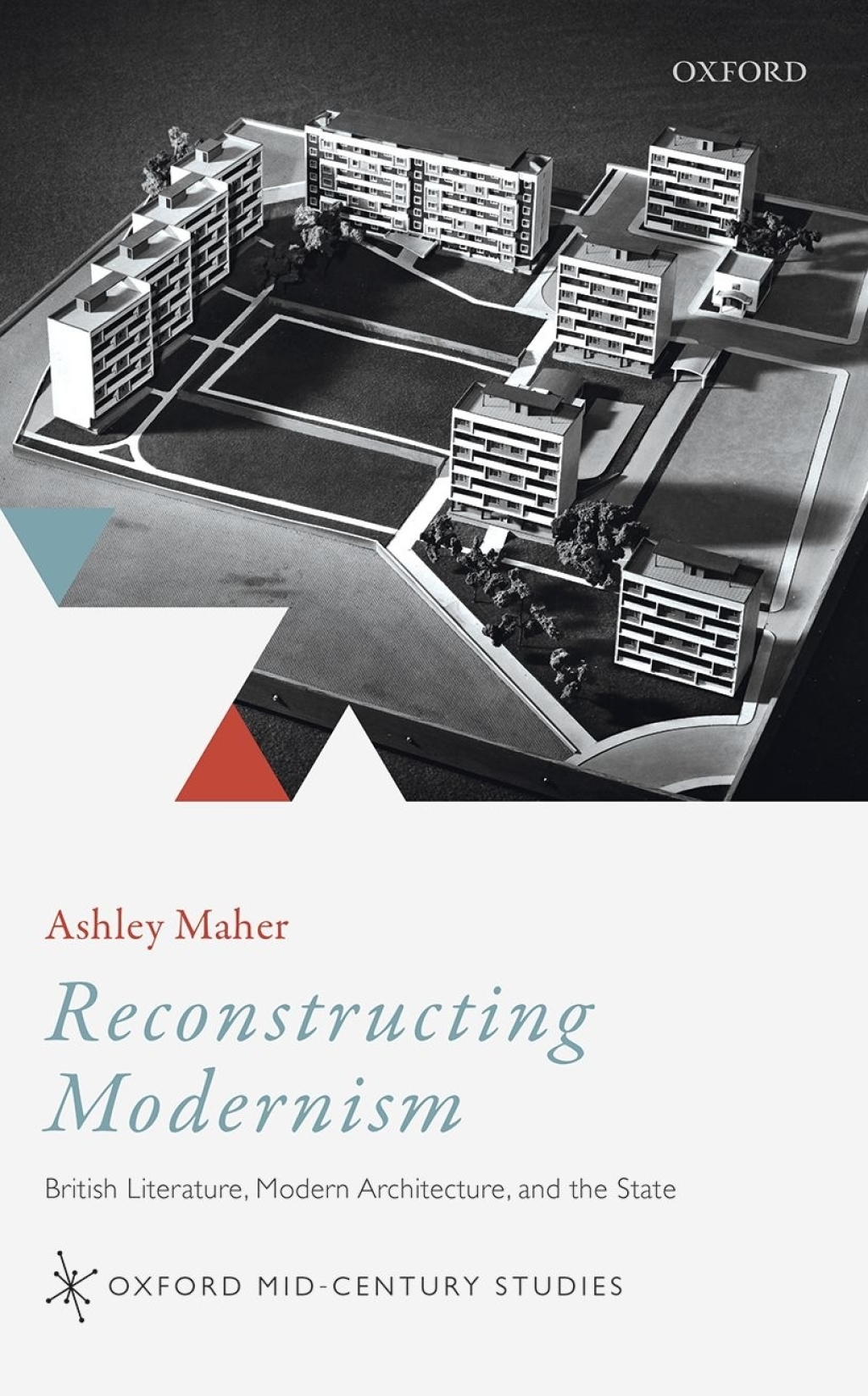 Reconstructing Modernism British Literature, Modern Architecture, and the State 1st Edition