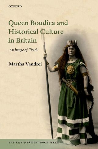 Omslagafbeelding: Queen Boudica and Historical Culture in Britain 9780192548689