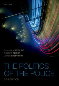 Cover image: The Politics of the Police 5th edition 9780198769255