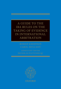 Cover image: A Guide to the IBA Rules on the Taking of Evidence in International Arbitration 9780198818342