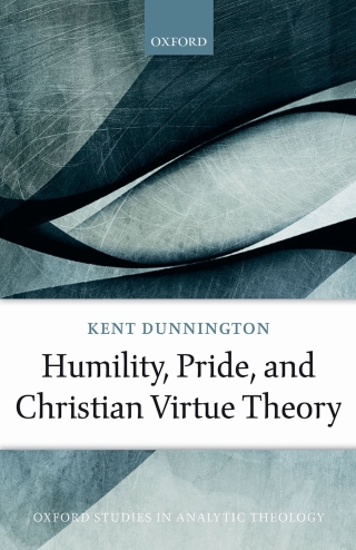 Cover image: Humility, Pride, and Christian Virtue Theory 9780192550514