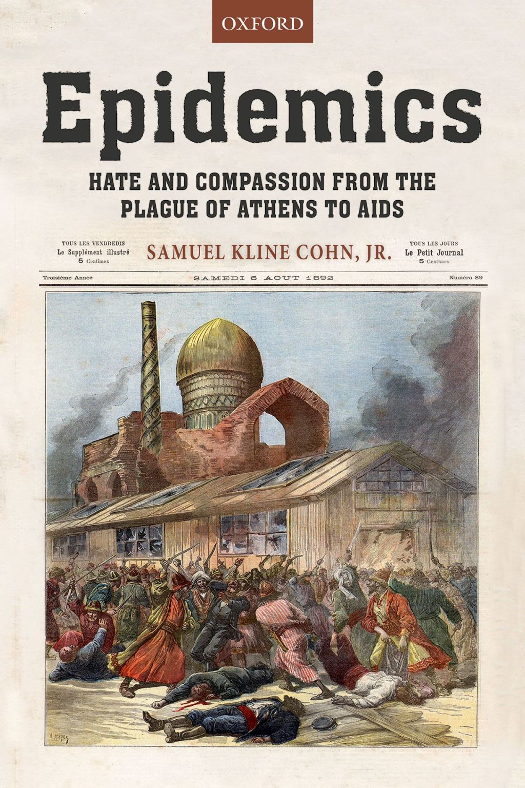 Epidemics Hate and Compassion from the Plague of Athens to AIDS