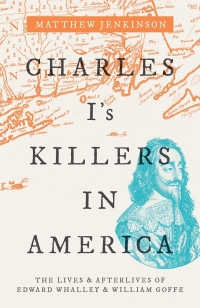 Cover image: Charles I's Killers in America 1st edition 9780198820734