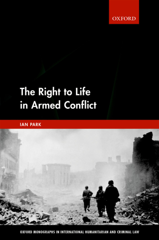 Imagen de portada: The Right to Life in Armed Conflict 9780192554475