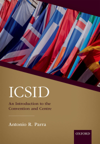 Cover image: ICSID: An Introduction to the Convention and Centre 9780198821533