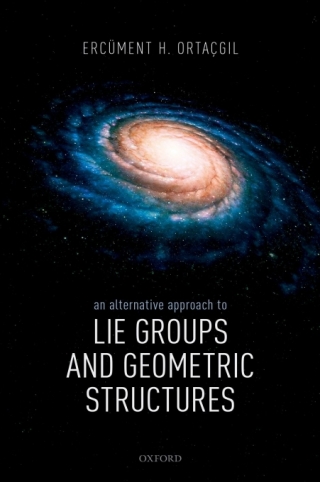 Cover image: An Alternative Approach to Lie Groups and Geometric Structures 9780198821656