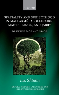 Immagine di copertina: Spatiality and Subjecthood in Mallarmé, Apollinaire, Maeterlinck, and Jarry 1st edition 9780198821854