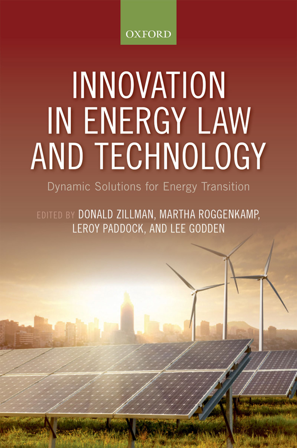 Innovation in Energy Law and Technology Dynamic Solutions for Energy Transitions