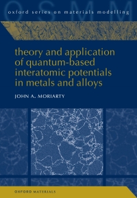 Cover image: Theory and Application of Quantum-Based Interatomic Potentials in Metals and Alloys 9780198822172