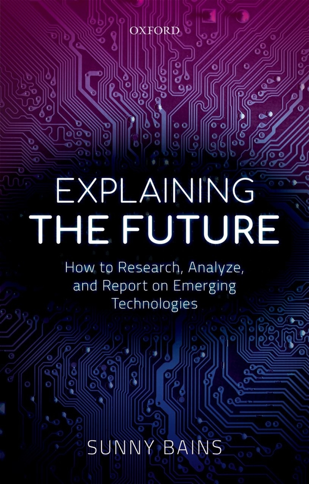 Explaining the Future How to Research, Analyze, and Report on Emerging Technologies