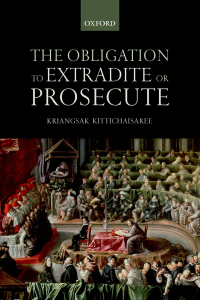 Cover image: The Obligation to Extradite or Prosecute 9780198823292