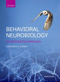 Cover image: Behavioral Neurobiology: An Integrative Approach 3rd edition 9780198738725