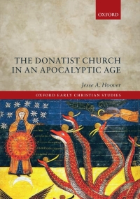 Titelbild: The Donatist Church in an Apocalyptic Age 9780198825517