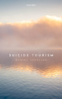 Titelbild: Suicide Tourism 9780198825456