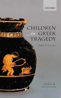 Cover image: Children in Greek Tragedy 9780192560568