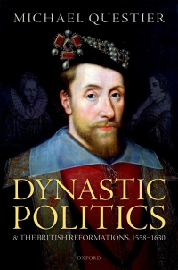 Omslagafbeelding: Dynastic Politics and the British Reformations, 1558-1630 1st edition 9780198826330