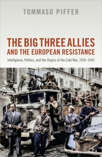 Cover image: The Big Three Allies and the European Resistance 9780198826347