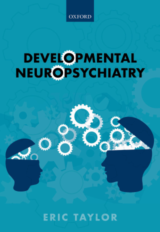Cover image: Developmental Neuropsychiatry 1st edition 9780192562845