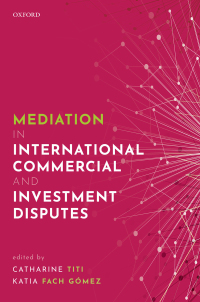 Cover image: Mediation in International Commercial and Investment Disputes 1st edition 9780198827955