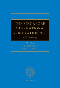 Cover image: The Singapore International Arbitration Act 1st edition 9780198828693