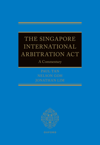 Omslagafbeelding: The Singapore International Arbitration Act 1st edition 9780198828693
