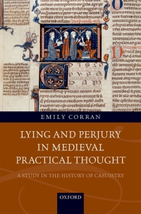 Cover image: Lying and Perjury in Medieval Practical Thought 9780198828884