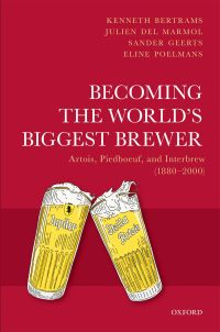 Cover image: Becoming the World's Biggest Brewer 9780192564351